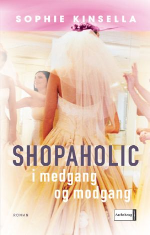 [Shopaholic 03] • Shopaholic i medgang og modgang